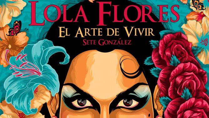 Parte de la portada de 'Lola Flores. El arte de vivir', de Sete González.