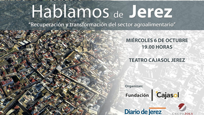 Inscríbete en la jornada "Hablamos de Jerez: Recuperación y transformación del sector agroalimentario"
