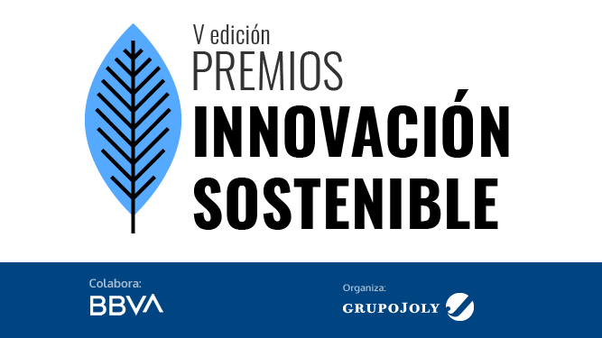 Comienza la V Edición de los Premios Innovación Sostenible de BBVA y Grupo Joly