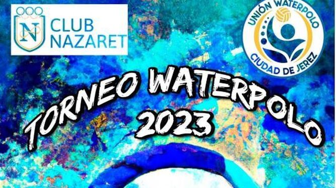 Detalle del cartel anunciador del Torneo de Waterpolo Club Nazaret 2023.