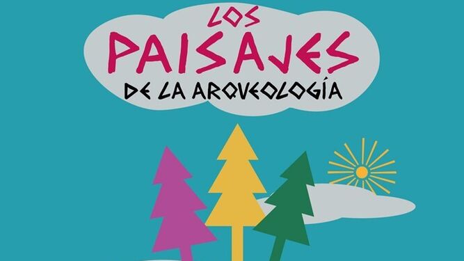 Detalle del cartel anunciador de Los Paisajes de la Arqueología.