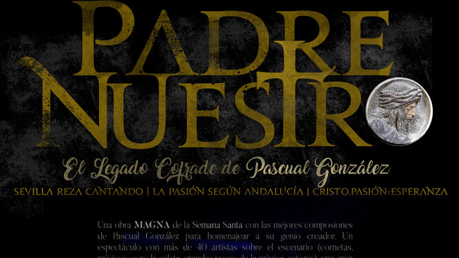 Padre Nuestro, El Legado Cofrade de Pascual Gonz&aacute;lez