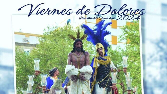 Cartel del Viernes de Dolores de Humildad y Juventud, ilustrado con una fotografía de  Juan Luis Llamas.
